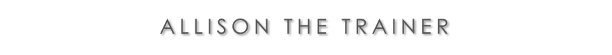 ALLISON THE TRAINER